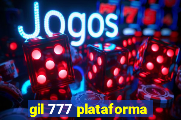 gil 777 plataforma
